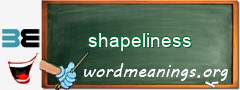 WordMeaning blackboard for shapeliness